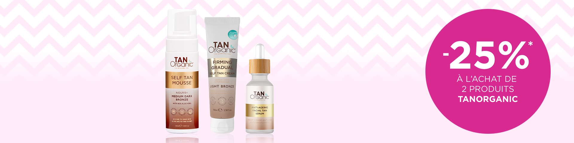 -25%* à l’achat de 2 produits TANORGANIC* -25%* à l’achat de 2 produits TANORGANIC*