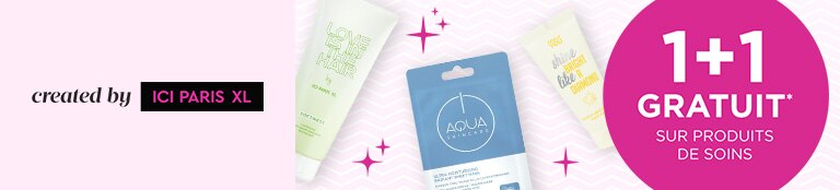 1+1 gratuit sur les produits de soins created by ICI PARIS XL* 1+1 gratuit sur les produits de soins created by ICI PARIS XL*
