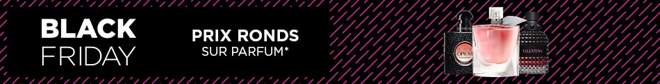 Black Friday Prix Ronds sur Parfum* Black Friday Prix Ronds sur Parfum*