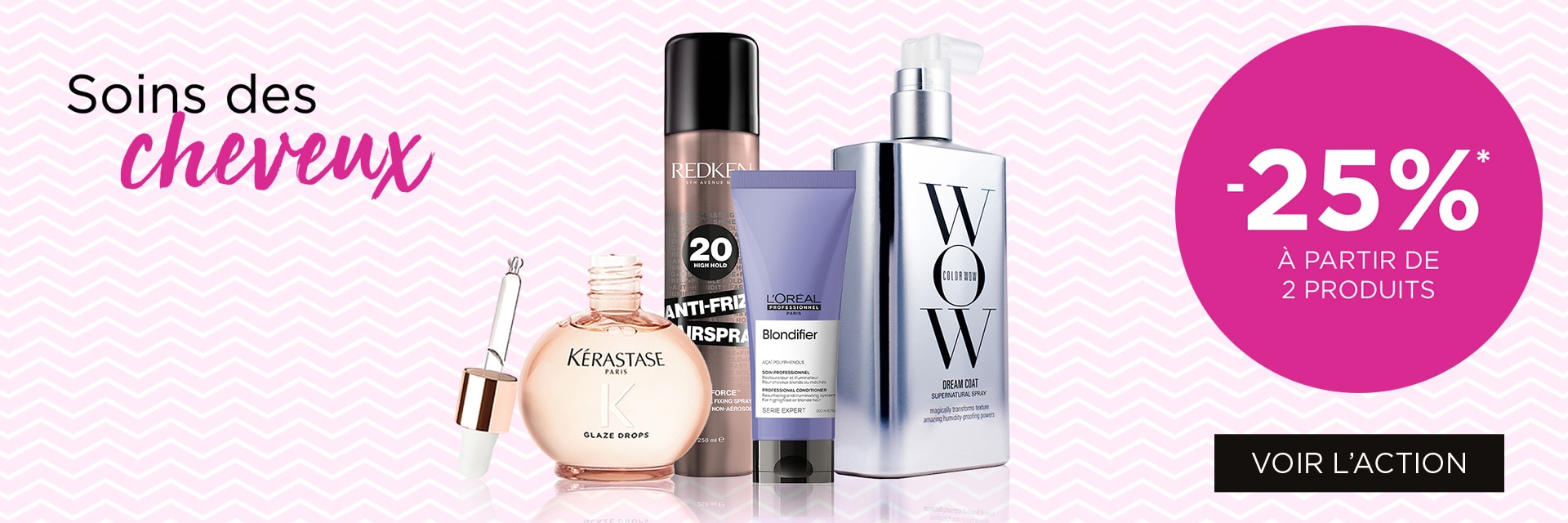 -25% à partir de 2 produits de soins des cheveux* -25% à partir de 2 produits de soins des cheveux*
