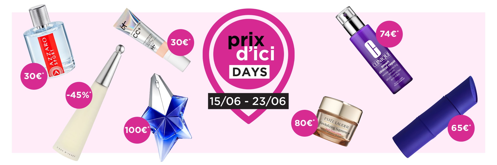 Profitez de prix ronds sur une sélection de produits.* Profitez de prix ronds sur une sélection de produits.*