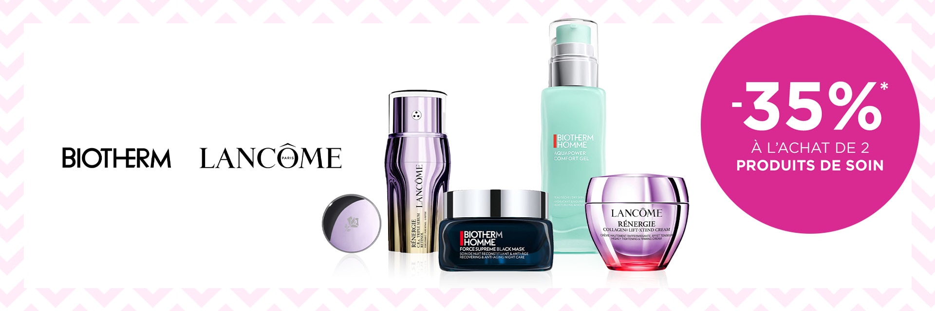 -35% à l'achat de 2 produits sur les soins Lancôme & Biotherm -35% à l'achat de 2 produits sur les soins Lancôme & Biotherm