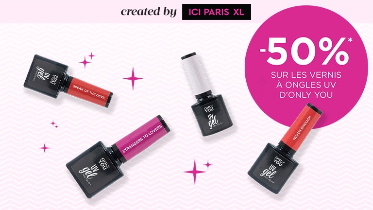 -50 % sur les vernis à ongles UV d'ONLY YOU* -50 % sur les vernis à ongles UV d'ONLY YOU*